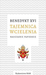 Tajemnica wcielenia - Benedykt XVI
