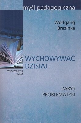 Wychowywać dzisiaj
