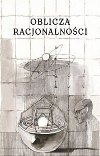 Oblicza racjonalności. Wokół myśli Michała Hellera