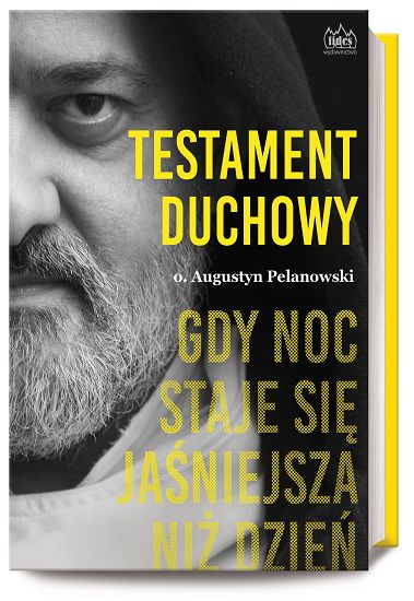 Testament duchowy Gdy noc staje się jaśniejsza niż dzień