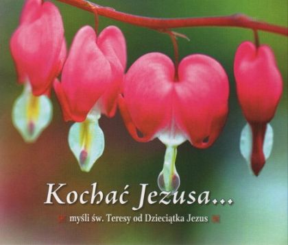 Kochać Jezusa - Karmelki 05