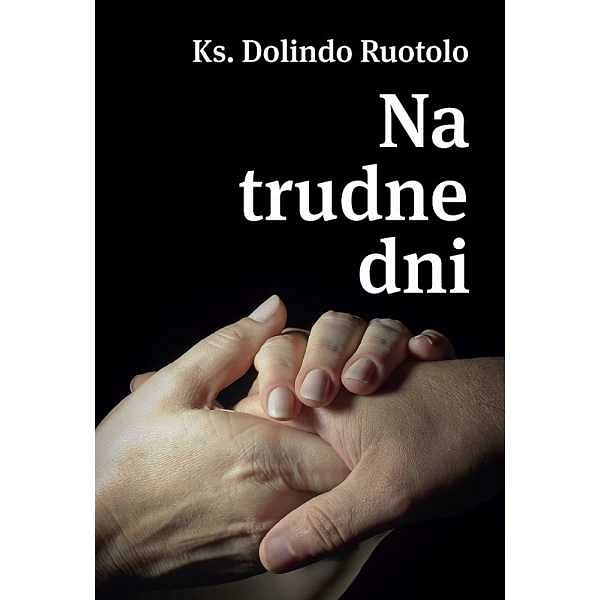 Na trudne dni - Ks. Dolindo Ruotolo