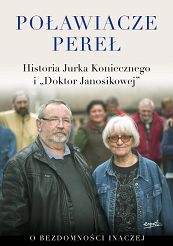 Poławiacze pereł Historia Jurka Koniecznego i "Doktor Janosikowej"