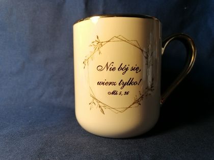 Kubek kremowy ze złotym rantem 330ml  Nie bój się wierz tylko  Mk 5, 36
