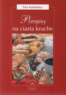 Przepisy na ciasta kruche