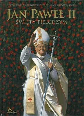 Jan Paweł II Święty pielgrzym