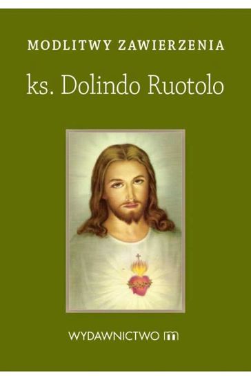 Modlitwy Zawierzenia - ks. Dolindo Ruotolo