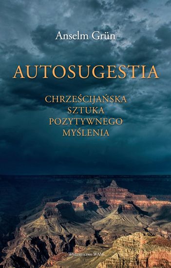 Autosugestia chrześcijańska sztuka pozytywnego myślenia