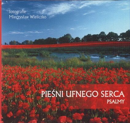 Pieśni ufnego serca - psalmy