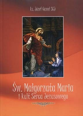 Św. Małgorzata Maria i kult Serca Jezusowego