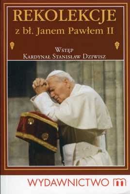 Rekolekcje z bł. Janem Pawłem II