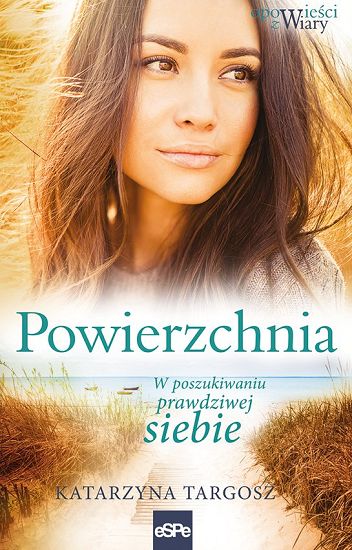 Powierzchnia W poszukiwaniu prawdziwej siebie