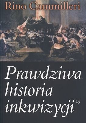 Prawdziwa historia inkwizycji