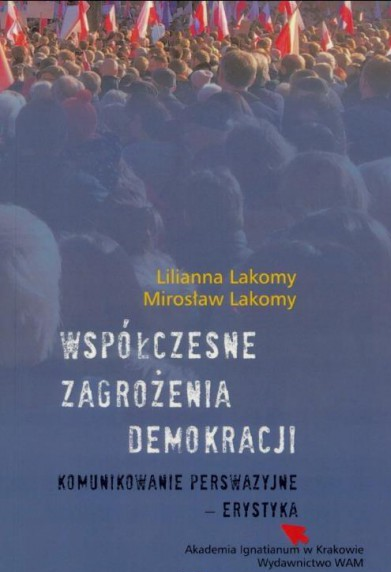 Współczesne zagrożenia demokracji - komunikowanie perswazyjne - erystyka