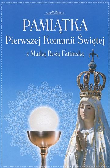Pamiątka Pierwszej Komunii Świętej z Matką Bożą Fatimską