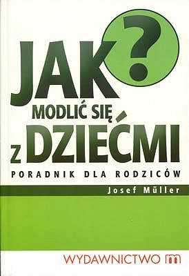 Jak się modlić z dziećmi