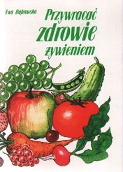 Przywracać zdrowie żywieniem