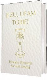 Modlitewnik Jezu, ufam Tobie! Pamiątka Pierwszej Komunii Świętej BIAŁY