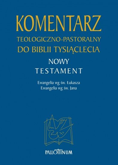 Komentarz teologiczno-pastoralny do Biblii Tysiąclecia (TOM 1,2)