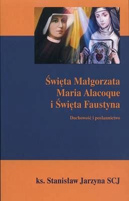 Święta Małgorzata Maria Alacoque i Święta Faustyna