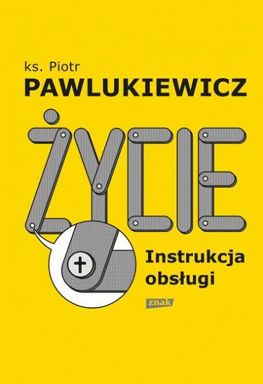 Życie instrukcja obsługi-Piotr Pawlukiewicz ks.