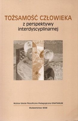 Tożsamość człowieka z perspektywy interdyscyplinarnej