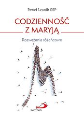 Codzienność z Maryją Rozważania różańcowe