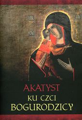 Akatyst ku czci Bogurodzicy