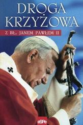 Droga Krzyżowa z Bł. Janem Pawłem II