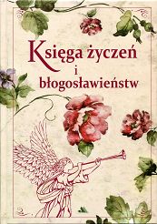 Księga życzeń i błogosławieństw