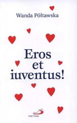 Eros et iuventus!