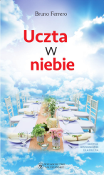 Uczta w niebie Krótkie opowiadania dla ducha