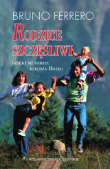 Rodzice szczęśliwi dzięki metodzie księdza Bosko