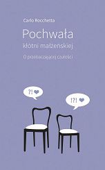 Pochwała kłótni małżeńskiej - Carlo Rocchetta
